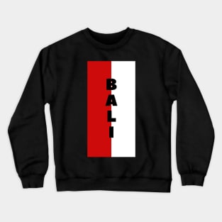 Bali in Indonesian Flag Vertical Crewneck Sweatshirt